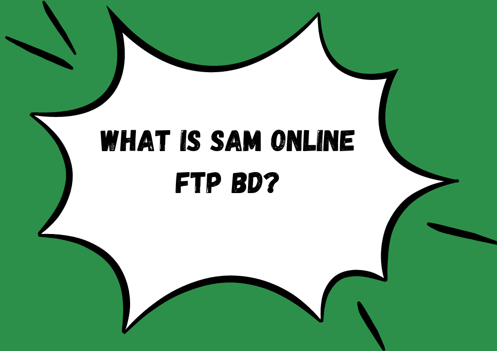 What Is Sam Online Ftp BD